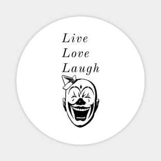 Live love laugh| CLOWN | Funny Magnet